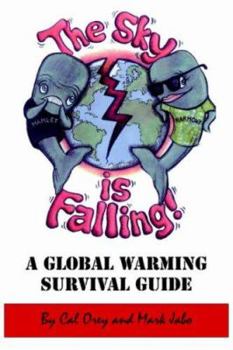 Paperback The Sky Is Falling!: A Global Warming Survival Guide Book