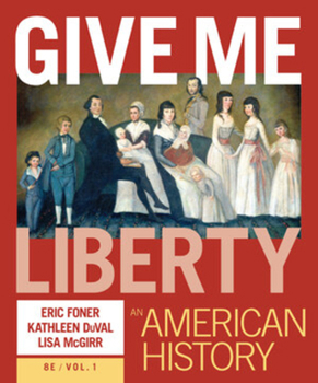 Paperback Give Me Liberty: An American History (Volume 1) Book