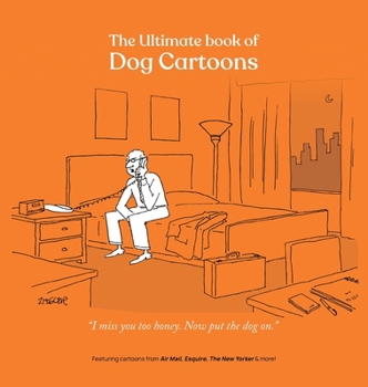 Hardcover The Ultimate Book of Dog Cartoons Book