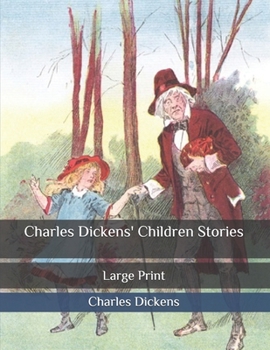 Paperback Charles Dickens' Children Stories: Large Print Book