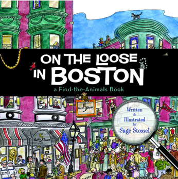 Hardcover On the Loose in Boston: A Find-The-Animals Book