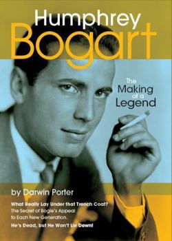 Hardcover Humphrey Bogart: The Making of a Legend Book
