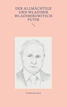 Paperback Der Allmächtige und Wladimir Wladimirowitsch Putin [German] Book