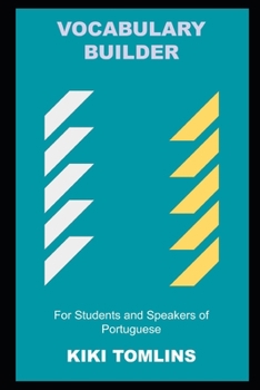 Vocabulary Builder for Students and Speakers of Portuguese