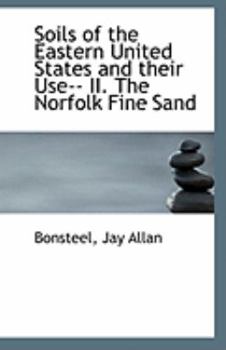Paperback Soils of the Eastern United States and Their Use-- II. the Norfolk Fine Sand Book