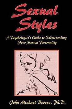Paperback Sexual Styles: A Psychologist's Guide to Understanding Your Lover's Personality Book