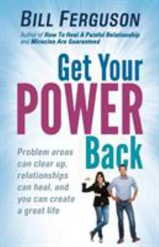 Paperback Get Your Power Back: Problem areas can clear up, relationships can heal, and you can create a great life Book