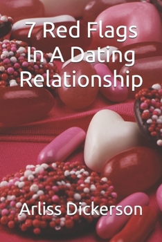 Paperback 7 Red Flags In A Dating Relationship (The College Student Growth Trio) Book