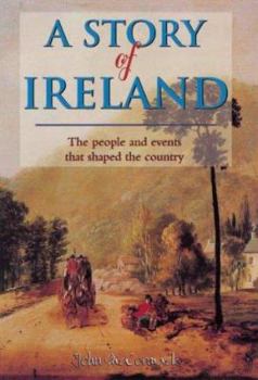 Hardcover A Story of Ireland: The People and Events That Shaped the Country Book