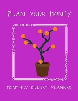 Paperback Plan Your Money - Monthly Budget Planner: Lucky Gold Coins Tree Classic Purple Cover (1 Year) Finance Planning Undated Organizer, Daily & Weekly Expen Book