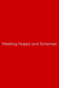 Meeting Nopes and Schemes Notebook: Lined Journal, 120 Pages, 6 x 9, Work Secret Santa Gift, Red Matte Finish (Meeting Nopes and Schemes Journal)