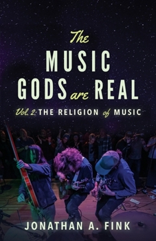 Paperback The Music Gods are Real: Vol. 2 - The Religion of Music Book