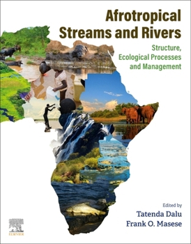 Paperback Afrotropical Streams and Rivers: Structure, Ecological Processes and Management Book
