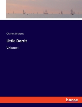 Little Dorrit: Book the First: Poverty