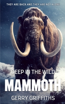 Paperback Deep In The Wild: Mammoth Book