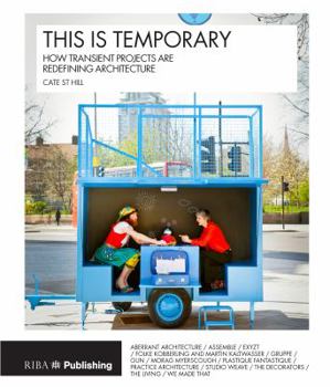 Paperback This Is Temporary: How Transient Projects Are Redefining Architecture Book