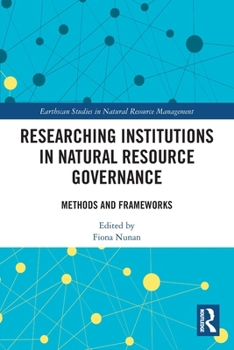 Paperback Researching Institutions in Natural Resource Governance: Methods and Frameworks Book