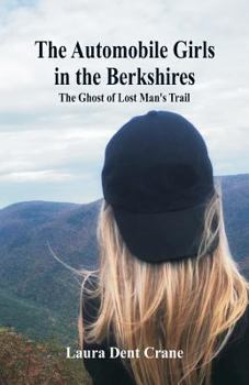 Paperback The Automobile Girls in the Berkshires: The Ghost of Lost Man's Trail Book