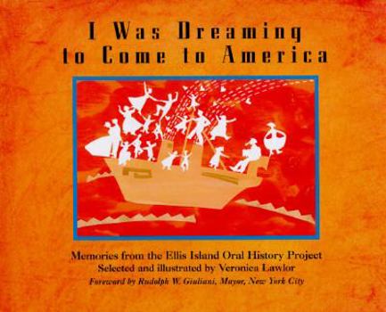Hardcover I Was Dreaming to Come to America: Memories from the Ellis Island Oral History Project Book