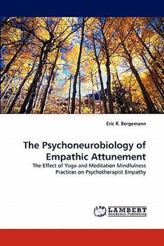 Paperback The Psychoneurobiology of Empathic Attunement Book