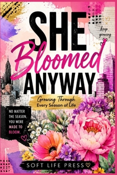 Paperback She Bloomed Anyway Book