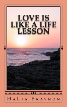 Paperback Love Is Like A Life Lesson Book