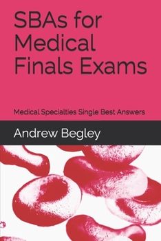 Paperback SBAs for Medical Finals Exams: Medical Specialties Single Best Answers Book