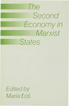 Hardcover The Second Economy in Marxist States Book