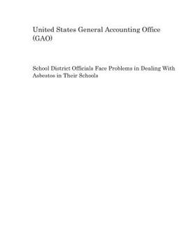 Paperback School District Officials Face Problems in Dealing with Asbestos in Their Schools Book