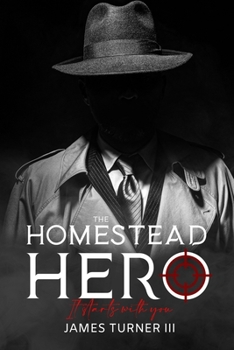 Paperback The Homestead Hero: It Starts With You Book