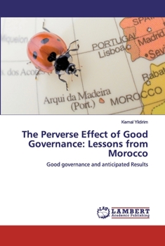 Paperback The Perverse Effect of Good Governance: Lessons from Morocco Book