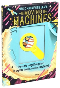 Board book (exclusive Only) Magic Magnifying Glass: Moving Machines Book