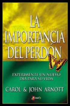 Paperback Importancia del Perdon, La: Experiment a New Day in Your Life [Spanish] Book