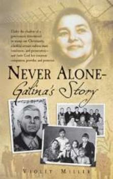 Paperback Never Alone - Galina's Story Book