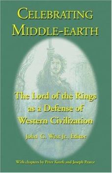 Paperback Celebrating Middle-earth: The Lord of the Rings as a Defense of Western Civilization Book
