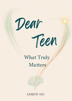 Dear Teen: What Truly Matters
