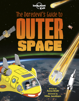 Paperback Lonely Planet Kids the Daredevil's Guide to Outer Space Book