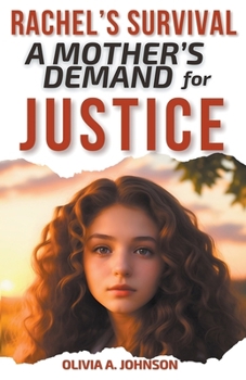 Rachel's Survival: A Mother's Demand for Justice