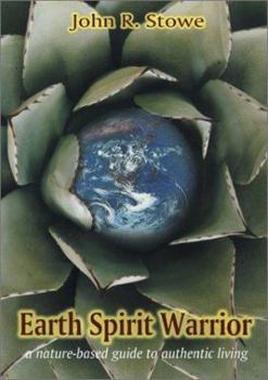 Paperback Earth Spirit Warrior: A nature-based guide to authentic living Book