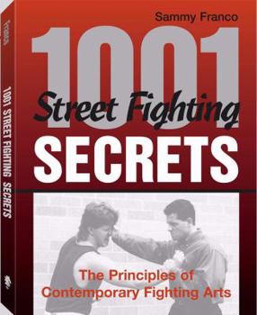 Paperback 1,001 Street Fighting Secrets: The Principles of Contemporary Fighting Arts Book