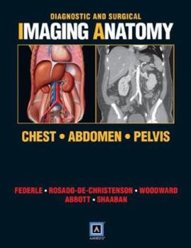 Hardcover Diagnostic and Surgical Imaging Anatomy: Chest, Abdomen, Pelvis Book