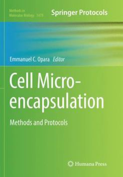Cell Microencapsulation: Methods and Protocols - Book #1479 of the Methods in Molecular Biology