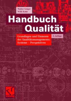 Hardcover Handbuch Qualität: Grundlagen Und Elemente Des Qualitätsmanagements: Systeme - Perspektiven [German] Book