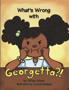 Paperback What's Wrong with Georgetta?! Book