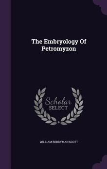 The Embryology of Petromyzon