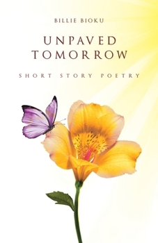 Paperback Unpaved Tomorrow: Short Story Poetry Book