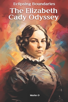 Paperback Eclipsing Boundaries: The Elizabeth Cady Odyssey Book