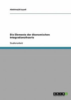 Paperback Die Elemente der ökonomischen Integrationstheorie [German] Book
