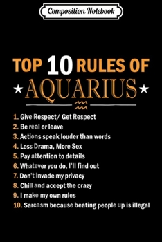 Composition Notebook: Aquarius Zodiac Birthday Top 10 Rules Of Aquarius Gif Journal/Notebook Blank Lined Ruled 6x9 100 Pages