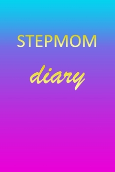 Paperback Stepmom: Journal Diary - Personalized First Name Personal Writing - Letter S Blue Purple Pink Gold Effect Cover - Daily Diaries Book